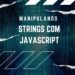 manipulando strings