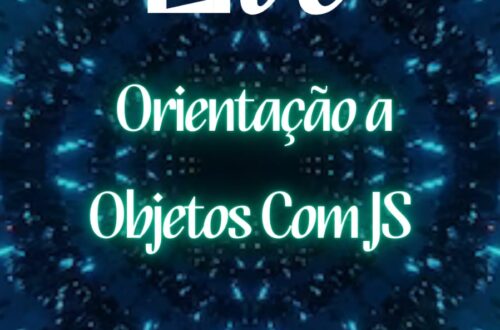 ORIENTAÇÃO A OBJETOS COM JS