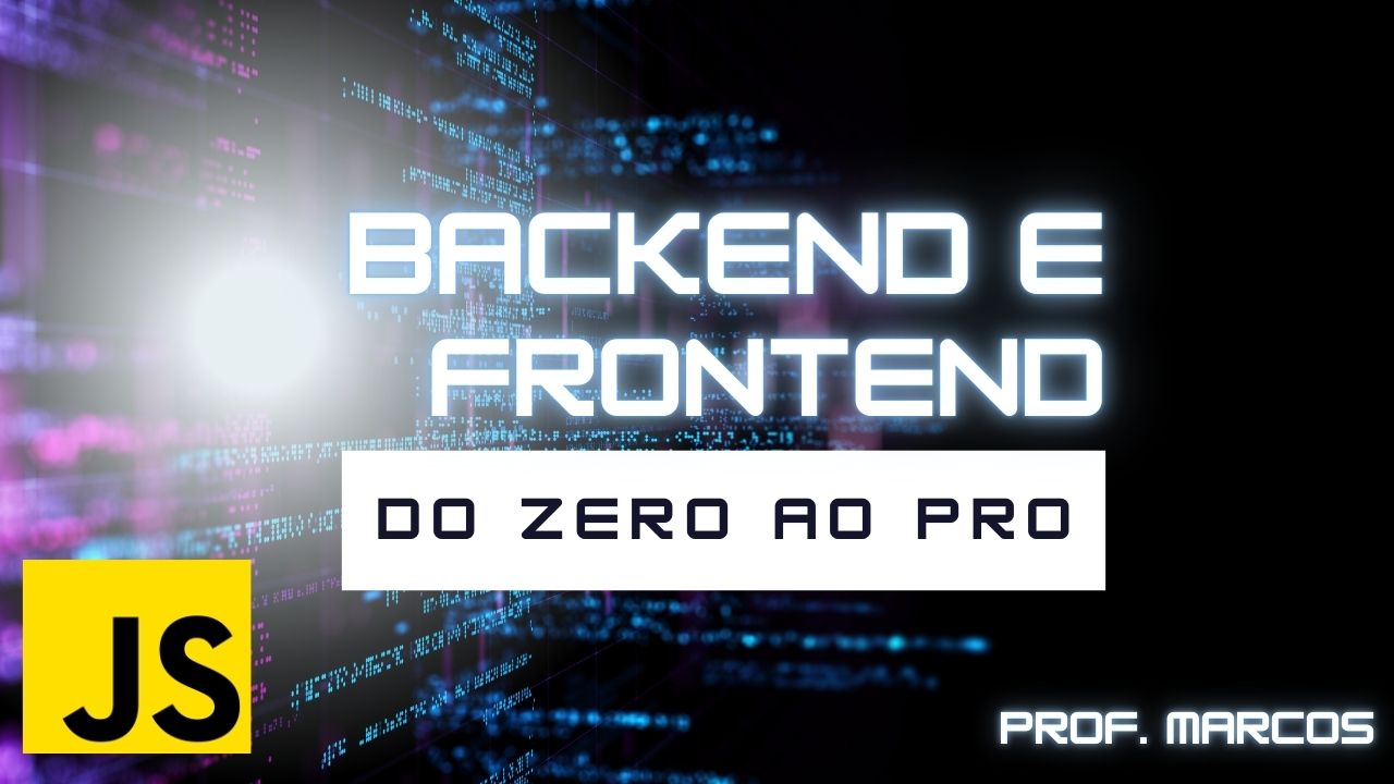 Tutorial – Criando um Backend e um FrontEnd com JavaScript ...